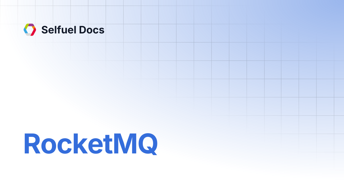 RocketMQ | Selfuel Docs