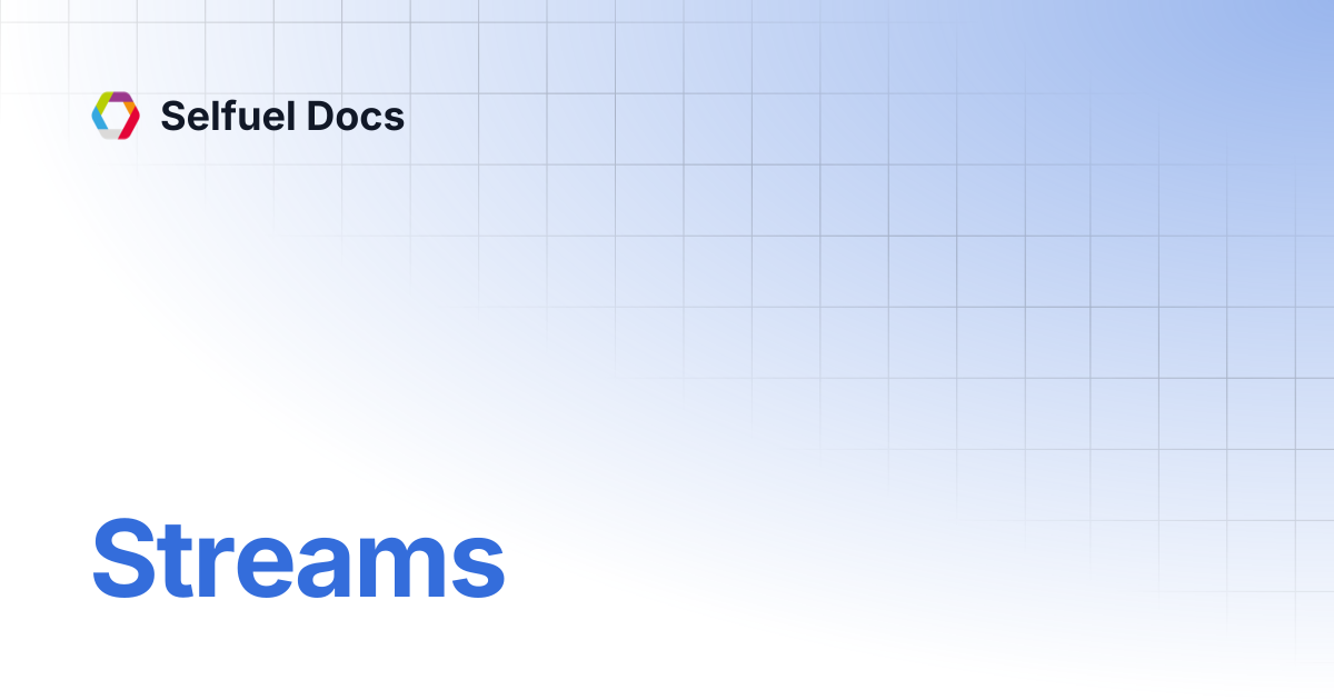 Streams | Selfuel Docs